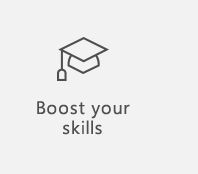 Boost your skills