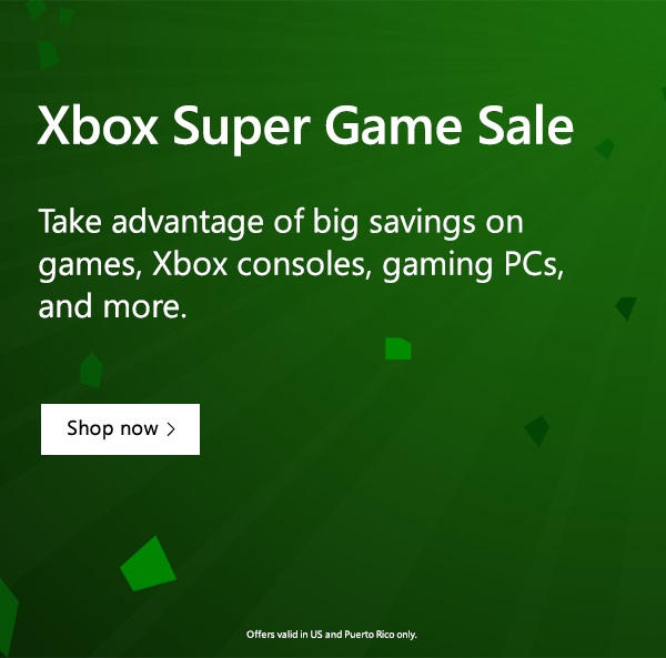 Xbox Super Game Sale. Take advantage of big savings on games, Xbox consoles, gaming PCs, and more. Shop now.