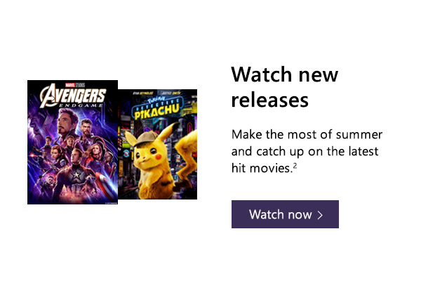 Watch new releases. Make the most of summer and catch up on the latest hit movies.1 Watch now.