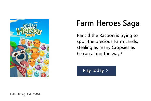 Farm Heroes Saga. Rancid the Racoon is trying to spoil the precious Farm Lands, stealing as many Cropsies as he can along the way.3 Play today. ESRB Rating: EVERYONE.