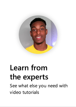 Learn from the experts. See what else you need with video tutorials. Image of Microsoft product expert with a welcoming smile shown inside a circular bubble.