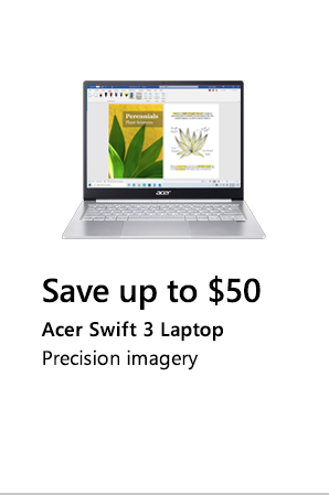 Save up to $50. Acer Swift 3 Laptop. Precision imagery. Image of Acer Swift 3 Laptop.