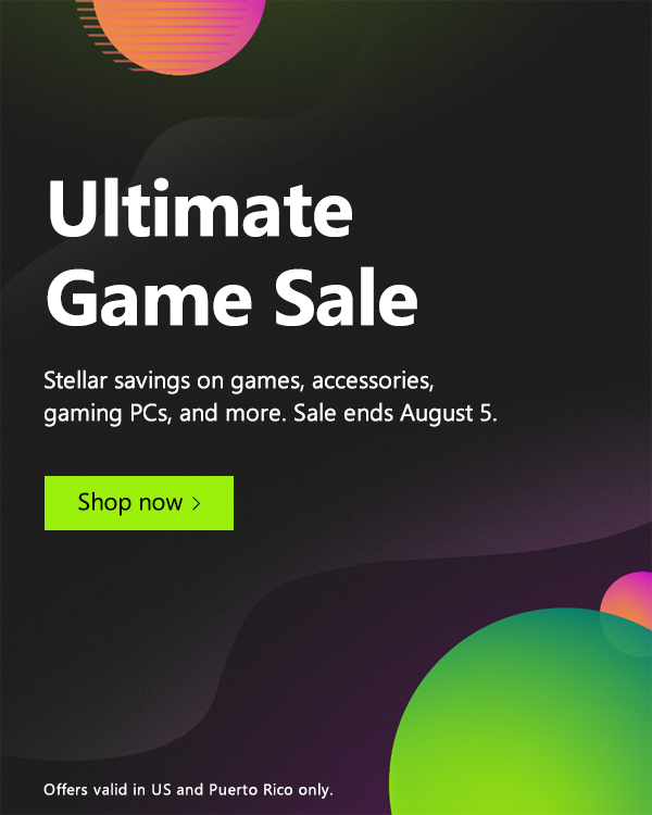Ultimate Game Sale. Stellar savings on games, accessories, gaming PCs, and more. Sale ends August 5. Shop now. Offers valid in US and Puerto Rico only. Text on background image of galactic themed decoration.